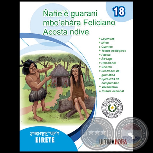 NANEE GUARANI MBOEHÁRA - FELICIANO ACOSTA NDIVE - MOMBEUPY: EIRETE - Fascículo 18 - Año 2020